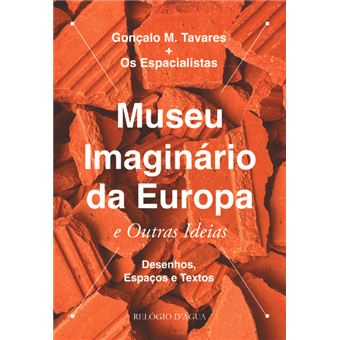 Museu Imaginário da Europa e Outras Ideias