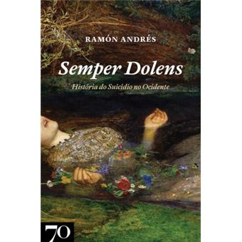 Semper Dolens, história do suicídio no Ocidente