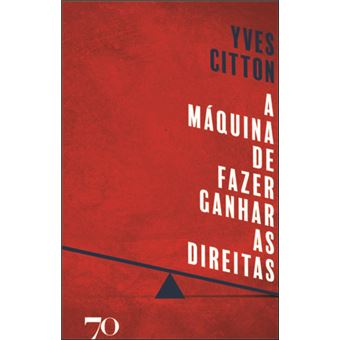 A Máquina de Fazer Ganhar as Direitas