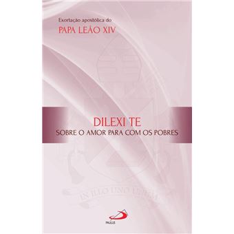 Exortação Apostólica - Dilexi Te