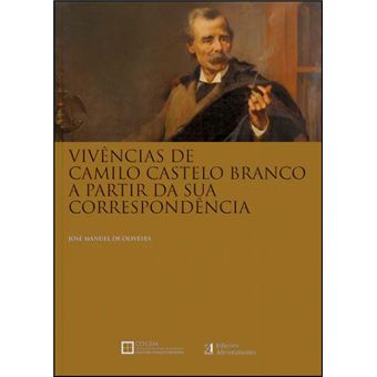 Vivências de Camilo Castelo Branco, a partir da sua correspondência