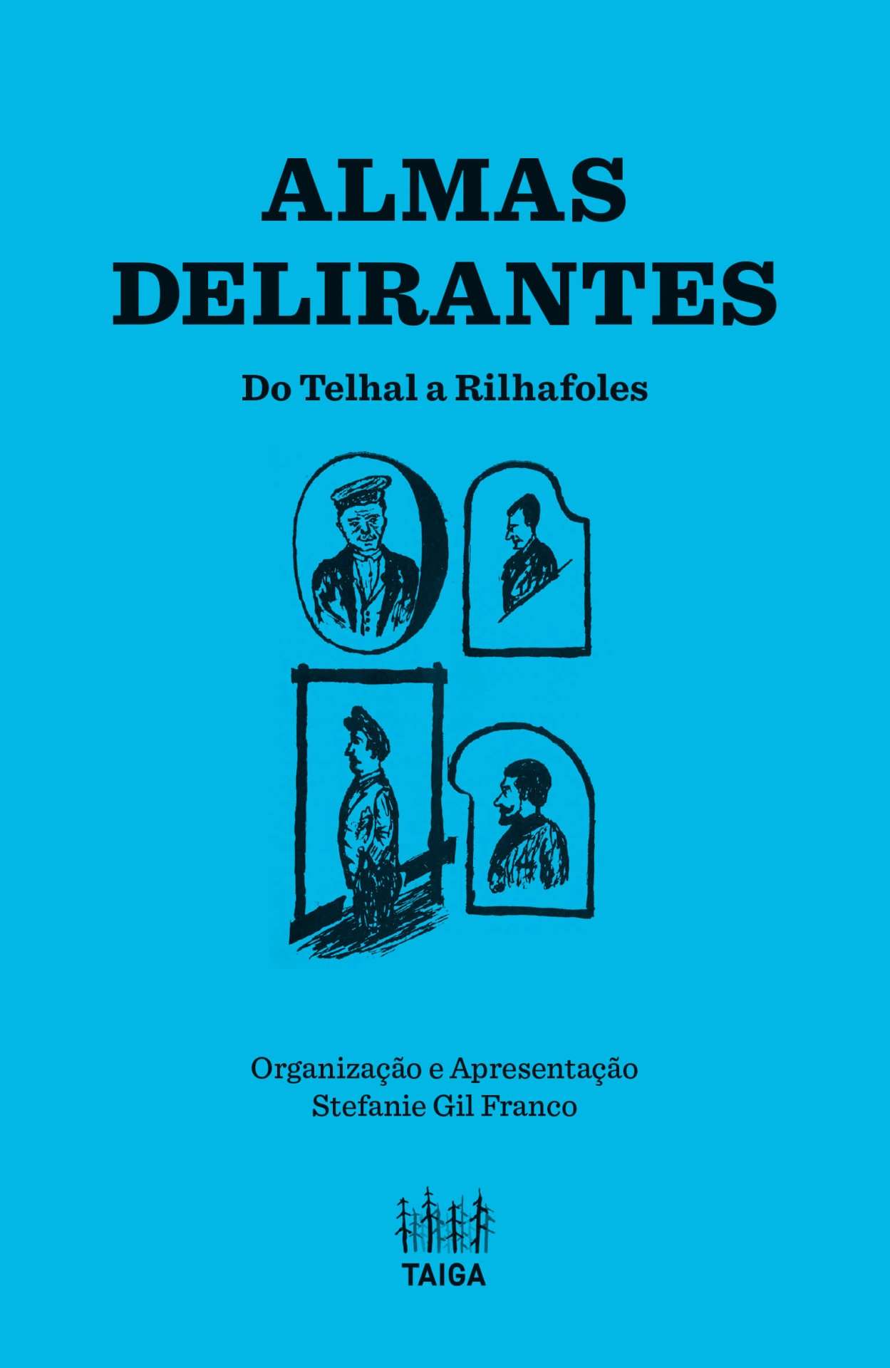 Almas Delirantes – Do Telhal a Rilhafoles