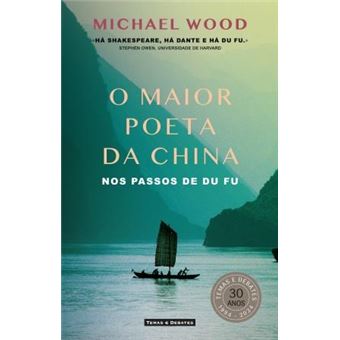 O Maior Poeta da China: Nos Passos de Dufu